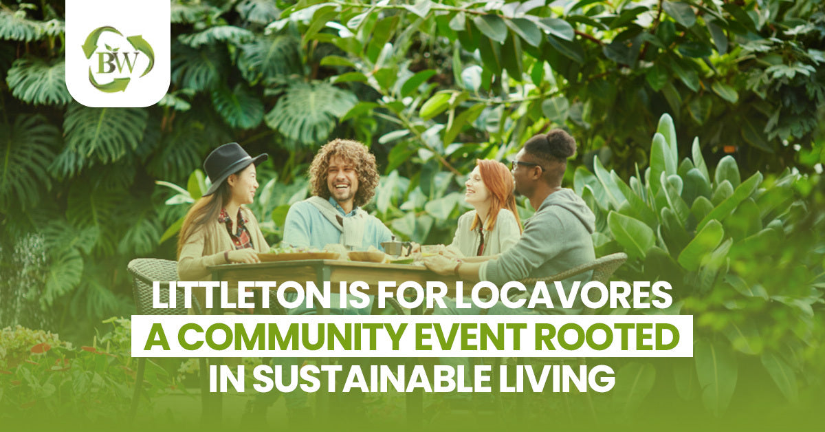 Littleton is for Locavores: A Community Event Rooted in Sustainable Living