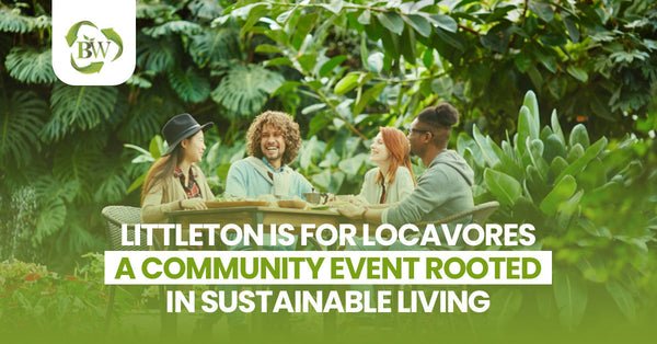 Littleton is for Locavores: A Community Event Rooted in Sustainable Living